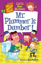 My Weirdtastic School #8: Mr. Plummer Is Dumber! by Dan Gutman Paperback Book