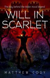 Will in Scarlet by Matthew Cody Paperback Book