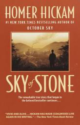 Sky of Stone: A Memoir by Homer H. Hickam Paperback Book