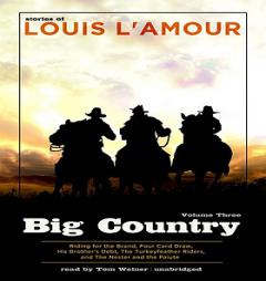 Big Country, Volume 3: Stories of Louis L'Amour by Louis L'Amour Paperback Book