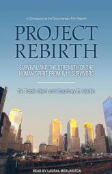 Project Rebirth: Survival and the Strength of the Human Spirit from 9/11 Survivors by Robin Stern Paperback Book