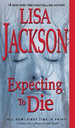 Expecting to Die (Selena Alvarez / Regan Pescoli) by Lisa Jackson Paperback Book