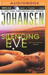 Silencing Eve (Eve Duncan Series) by Iris Johansen Paperback Book