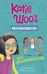 Best Neighborhood Ever (Katie Woo's Neighborhood) by Fran Manushkin Paperback Book