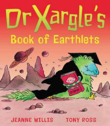 Dr Xargle's Book of Earthlets by Jeanne Willis Paperback Book