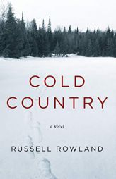 Cold Country by Russell Rowland Paperback Book