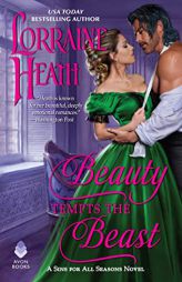 Beauty Tempts the Beast: A Sins for All Seasons Novel by Lorraine Heath Paperback Book