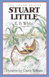 Stuart Little 60th Anniversary Edition (full color) by E. B. White Paperback Book