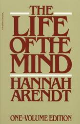 The Life of the Mind (Combined 2 Volumes in 1) by Hannah Arendt Paperback Book
