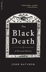 The Black Death: A Personal History by John Hatcher Paperback Book
