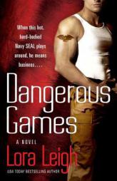 Dangerous Games (Tempting Seals, Book 2) by Lora Leigh Paperback Book
