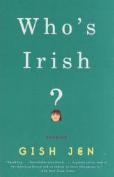 Who's Irish?: Stories by Gish Jen Paperback Book