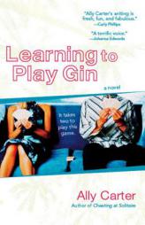 Learning to Play Gin by Ally Carter Paperback Book