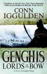 Genghis: Lords of the Bow by Conn Iggulden Paperback Book