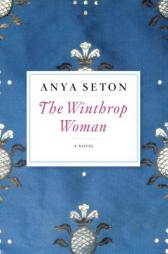 The Winthrop Woman by Anya Seton Paperback Book