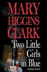 Two Little Girls in Blue by Mary Higgins Clark Paperback Book