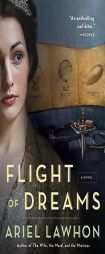 Flight of Dreams: A Novel by Ariel Lawhon Paperback Book