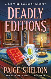 Deadly Editions: A Scottish Bookshop Mystery (A Scottish Bookshop Mystery, 6) by Paige Shelton Paperback Book