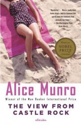 The View from Castle Rock by Alice Munro Paperback Book