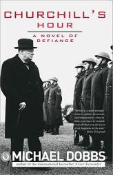 Churchill's Hour of Defiance by Michael Dobbs Paperback Book