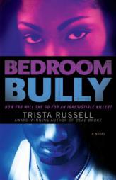 Bedroom Bully by Trista Russell Paperback Book