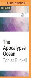 The Apocalypse Ocean (Xenowealth) by Tobias Buckell Paperback Book