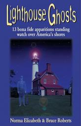 Lighthouse Ghosts by Norma Elizabeth Butterworth-McKittrick Paperback Book