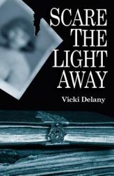 Scare the Light Away by Vicki Delany Paperback Book