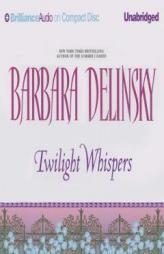 Twilight Whispers by Barbara Delinsky Paperback Book