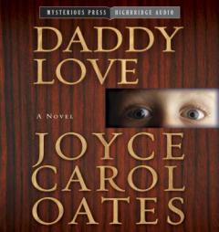 Daddy Love by Joyce Carol Oates Paperback Book