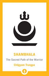 Shambhala: The Sacred Path of the Warrior (Shambhala Pocket Library) by Chogyam Trungpa Paperback Book
