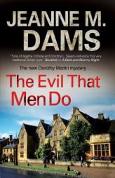 The Evil that Men Do (Dorothy Martin) by Jeanne M. Dams Paperback Book