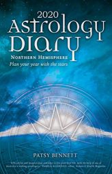 2020 Astrology Diary: Plan Your Year with the Stars (Northern Hemisphere Edition) by Patsy Bennett Paperback Book