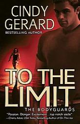 To the Limit (The Bodyguards) by Cindy Gerard Paperback Book