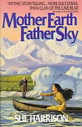 Mother Earth Father Sky by Sue Harrison Paperback Book