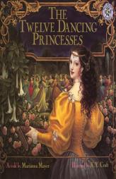 The Twelve Dancing Princesses (Mulberry books) by Marianna Mayer Paperback Book