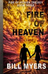 Fire of Heaven by Bill Myers Paperback Book
