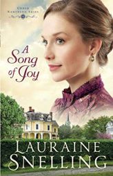 A Song of Joy by Lauraine Snelling Paperback Book