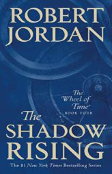 The Shadow Rising: Book Four of 'The Wheel of Time' by Robert Jordan Paperback Book