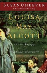 Louisa May Alcott: A Personal Biography by Susan Cheever Paperback Book