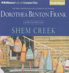 Shem Creek: A Lowcountry Tale (Lowcountry Tales (Brilliance Audio)) by Dorothea Benton Frank Paperback Book