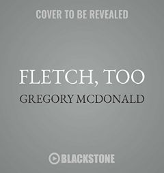 Fletch, Too (Fletch Mysteries, book 9) by Gregory McDonald Paperback Book