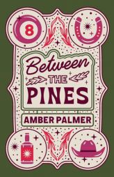 Between the Pines by Amber Palmer Paperback Book