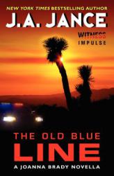 The Old Blue Line: A Joanna Brady Novella by J. A. Jance Paperback Book