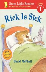 Rick Is Sick (Green Light Readers Level 1) by David M. McPhail Paperback Book