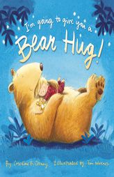 I'm Going to Give You a Bear Hug! by Caroline B. Cooney Paperback Book