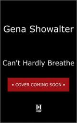 Can't Hardly Breathe by Gena Showalter Paperback Book