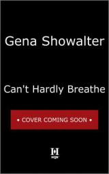 Can't Hardly Breathe by Gena Showalter Paperback Book