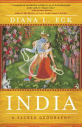 India: A Sacred Geography by Diana L. Eck Paperback Book