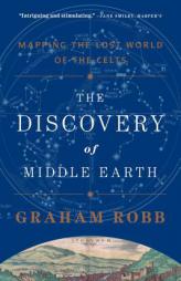 The Discovery of Middle Earth: Mapping the Lost World of the Celts by Graham Robb Paperback Book